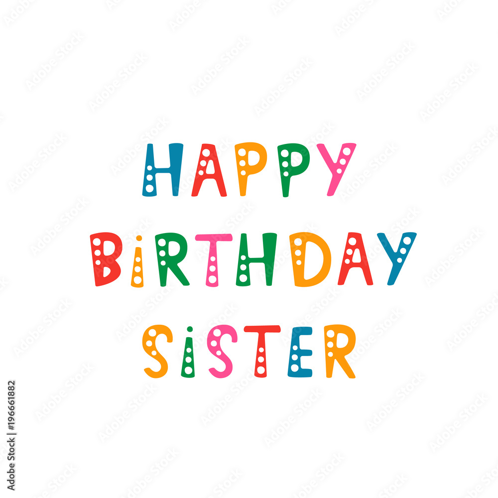 Handwritten lettering of Happy Birthday Sister on white background Stock  Vector | Adobe Stock