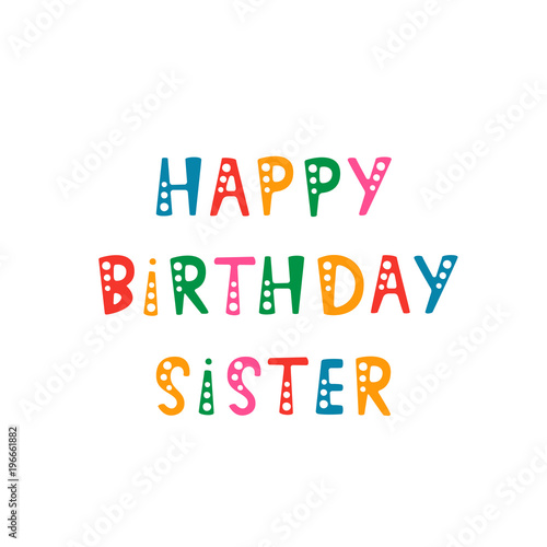 Handwritten lettering of Happy Birthday Sister on white background