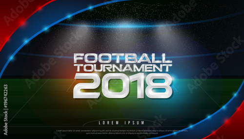 2018 world championship football tournament cup on stadium background. soccer logo broadcast graphic template