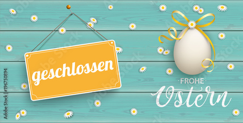 Zu Ostern Geschlossen