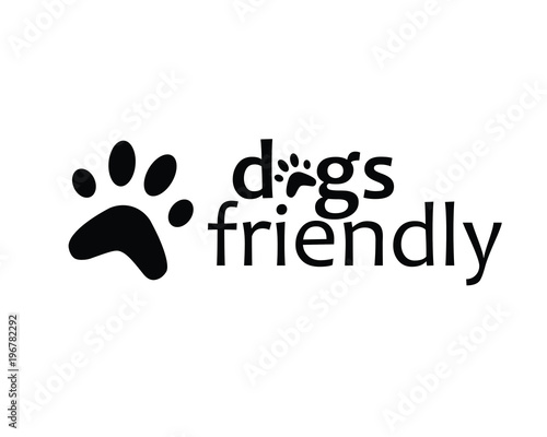 Dog's paw footprint on a sign dogs friendly, dogs allowed, white background