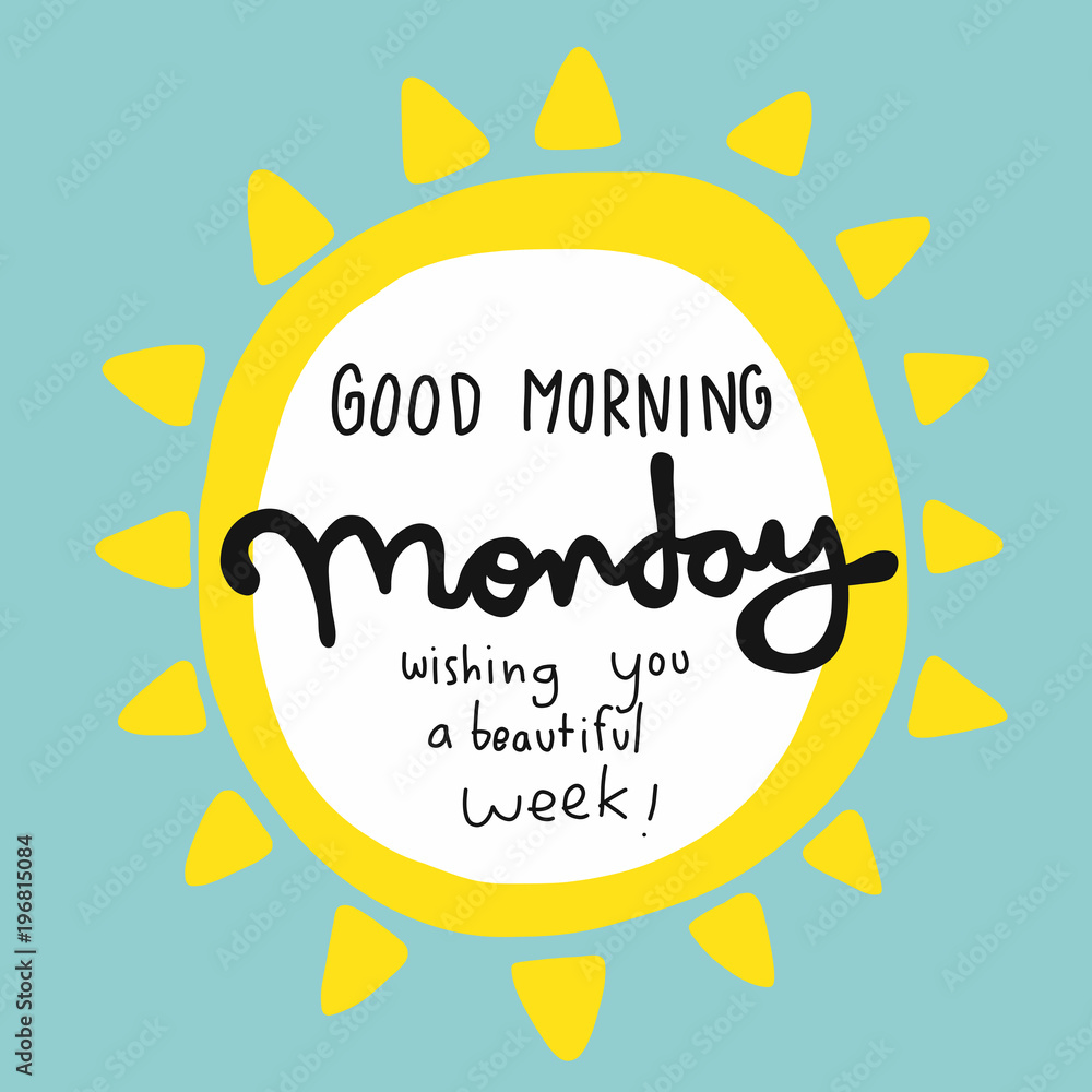 Good morning Monday wishing you a beautiful week word and yellow sun vector  illustration Stock Vector | Adobe Stock