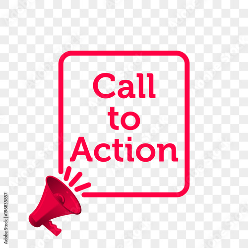Call to Action message quote in megaphone badge isolated on transparent background. Vector creative concept icon of megaphone badge template for Call to Action poster
