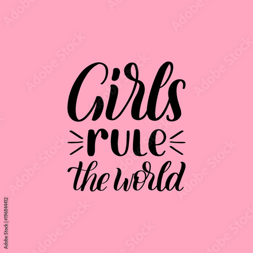 Girls Rule The World hand lettering print on pink background. Vector calligraphic illustration of feminist movement
