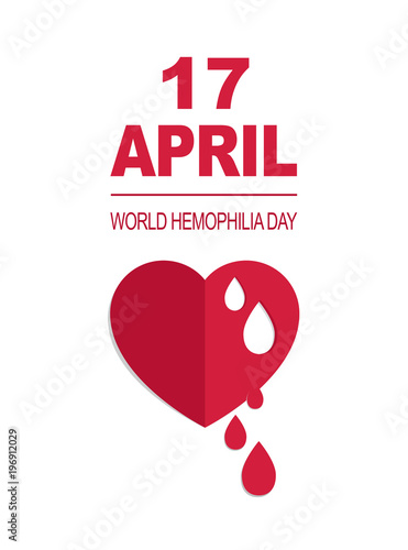 World Hemophilia Day card 17 april. Vector Design contains red bleeding heart and  text World Hemophilia Day card 17 april in the care of patients with hemophilia