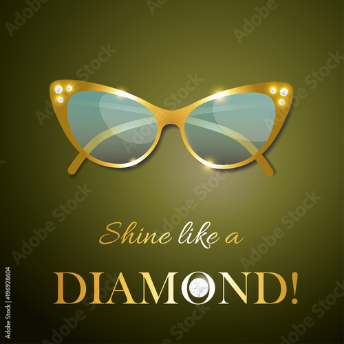 Golden luxury sunglasses with diamonds and text shine like a diamond.Vector illustration