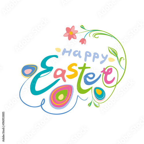 Happy Easter colorful lettering. Beautiful Spring card of the inscription and Easter eggs and flower. Vector template typography design.