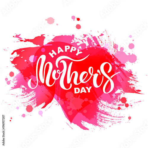 Happy Mother s Day text isolated on background with red heart. Hand drawn lettering as Mother s day logo  badge  icon. Template for Happy Mother s day  invitation  greeting card  web  postcard.