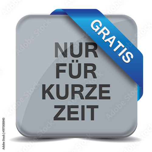 Kurze Zeit Gratis Button