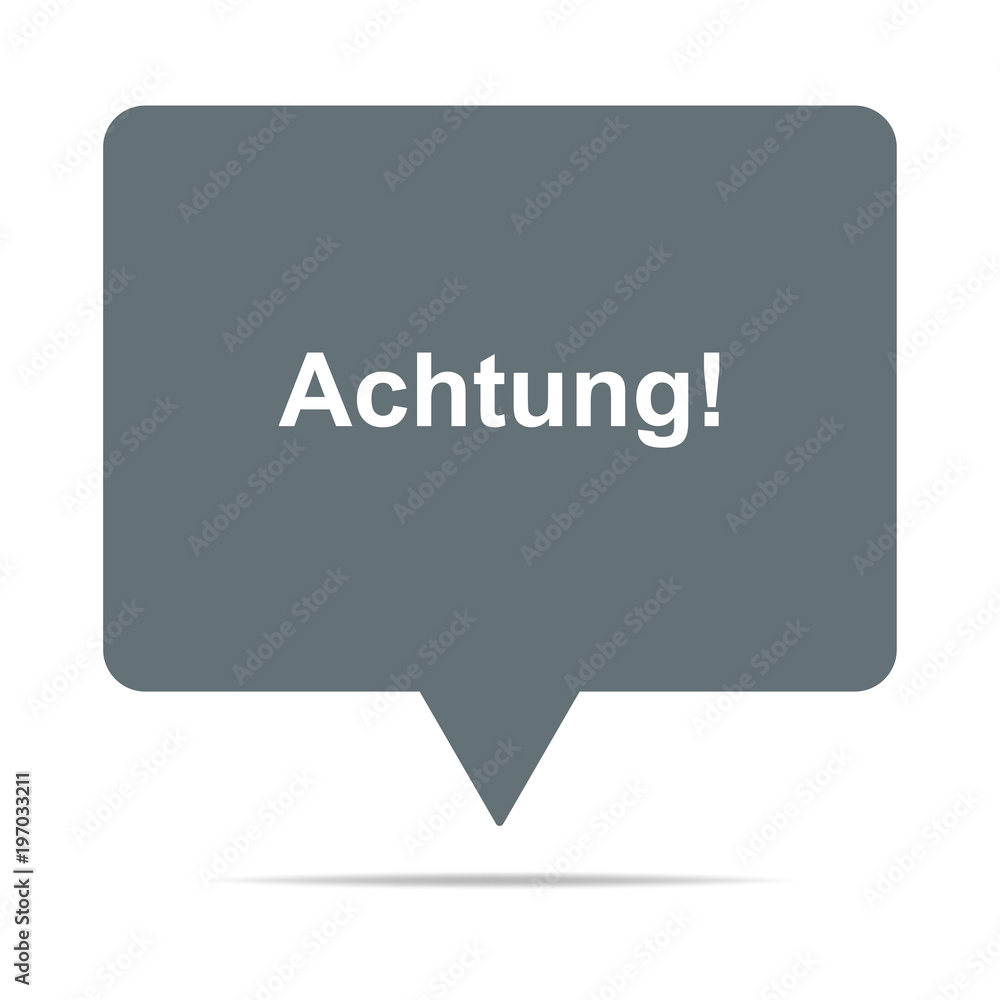 Graue Sprechblase mit Achtung Graue Sprechblase mit Achtung