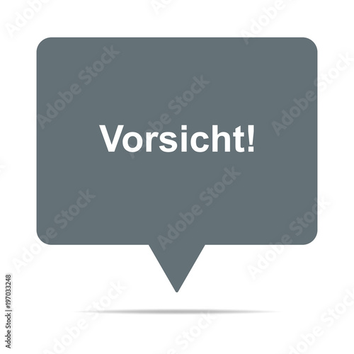 Graue Sprechblase mit Vorsicht