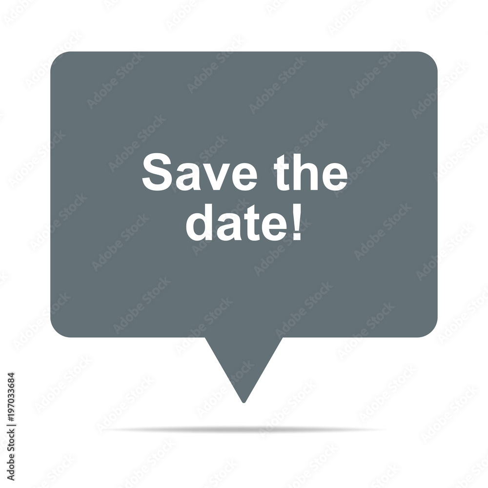Graue Sprechblase mit Save the date Graue Sprechblase mit Save the date