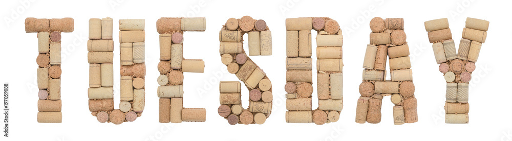 Tuesday made of wine corks Isolated on white background