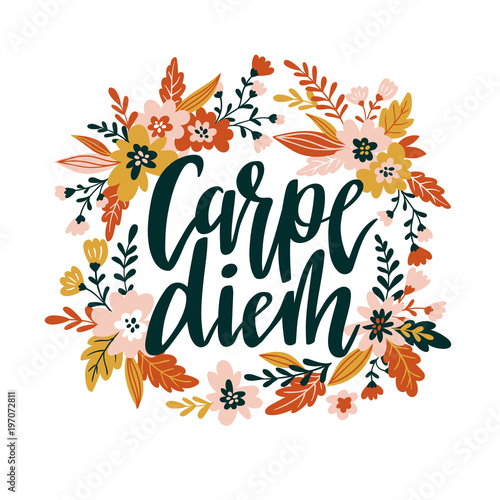 Carpe diem hand written lettering positive quote inspirational latin phrase in the floral wreath. Positive poster, home decoration, greeting card, calligraphy vector illustration. photo