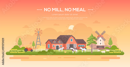 No mill, no meal - modern flat design style vector illustration