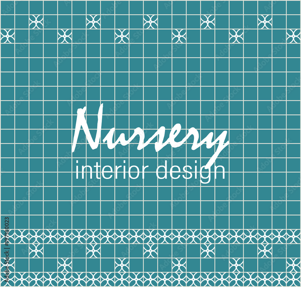 Nursery interior design. Text on tile wall. Turquoise square tiles with decor.
Nursery interior design. Text on tile wall. Turquoise square tiles with decor.