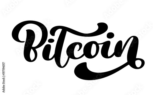 Bitcoin Hand written calligraphy text logo. Vector art crypto illustration. Isolated on background. Inspirational quote