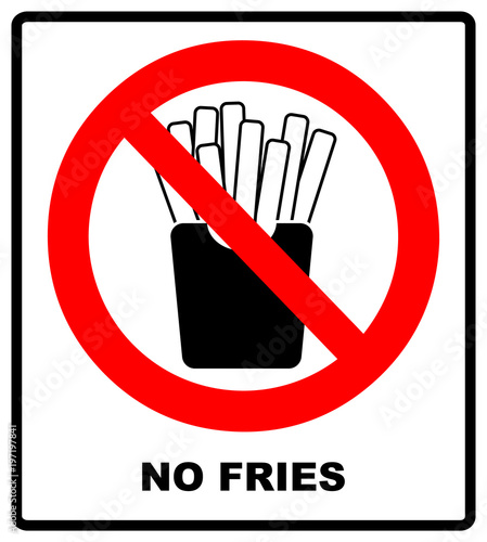 Stop French fries. Ban fatty fast food. Sliced potatoes in paper box. Emblem against eating. Red prohibition sign. Prohibited noxious meal