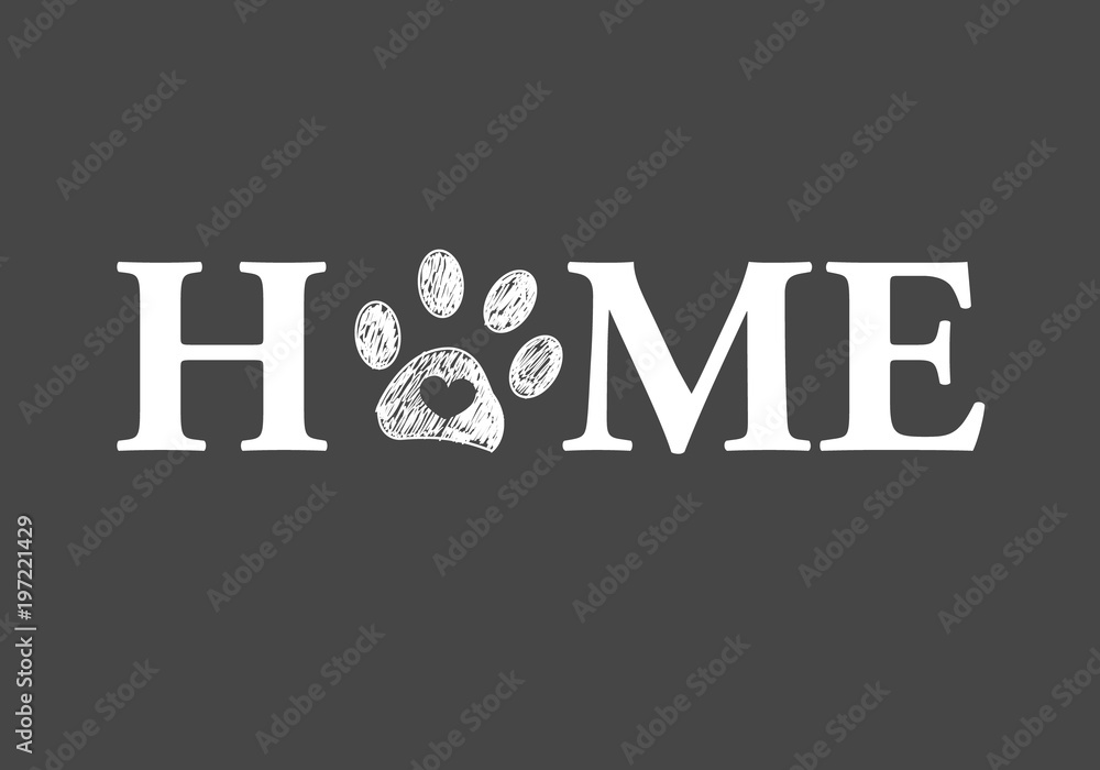 ''Home'' text with paw prints and heart with grey background ''Home'' text with paw prints and heart with grey background