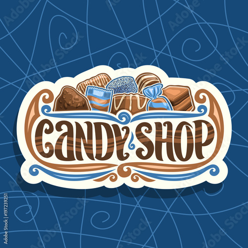 Vector logo for Candy Shop, cut paper signage with pile of swiss praline, belgian bonbon, sweet dark truffle, wrapped toffee and licorice allsorts candies, original brush typeface for words candy shop