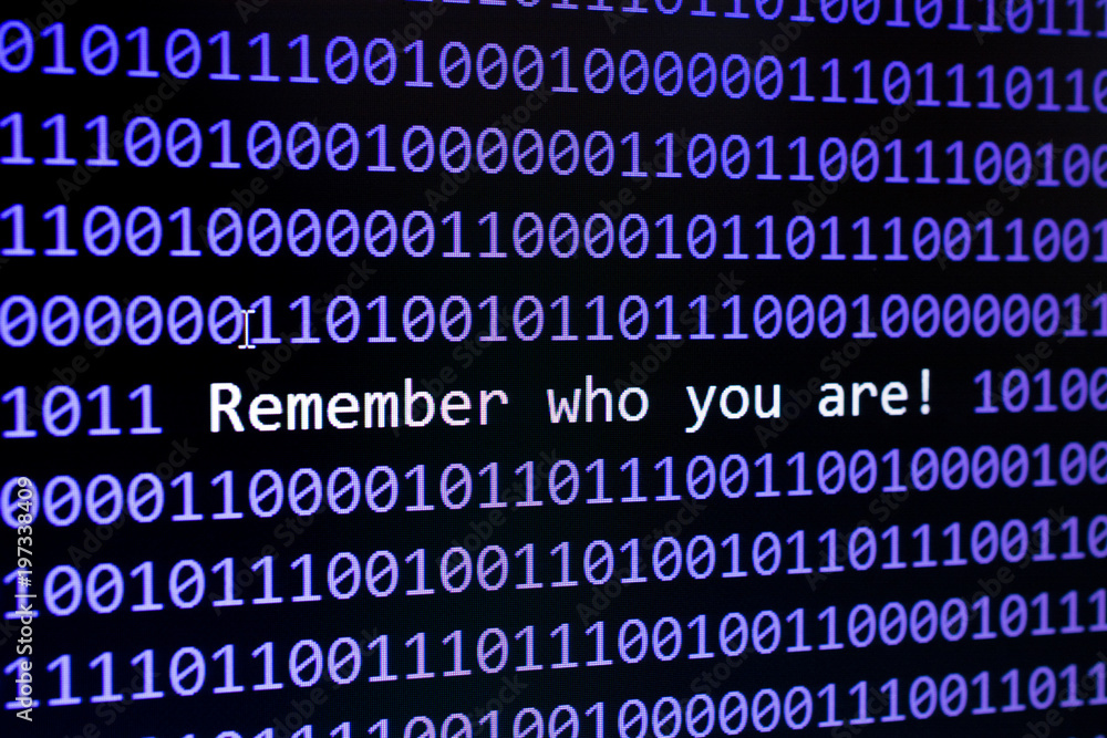 Digital technology Artificial Intelligence concept. digits on the screen Remember who you are. Digital technology Artificial Intelligence concept. digits on the screen Remember who you are.