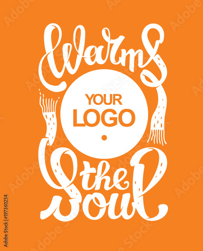 lettering logo inscription warms the soul