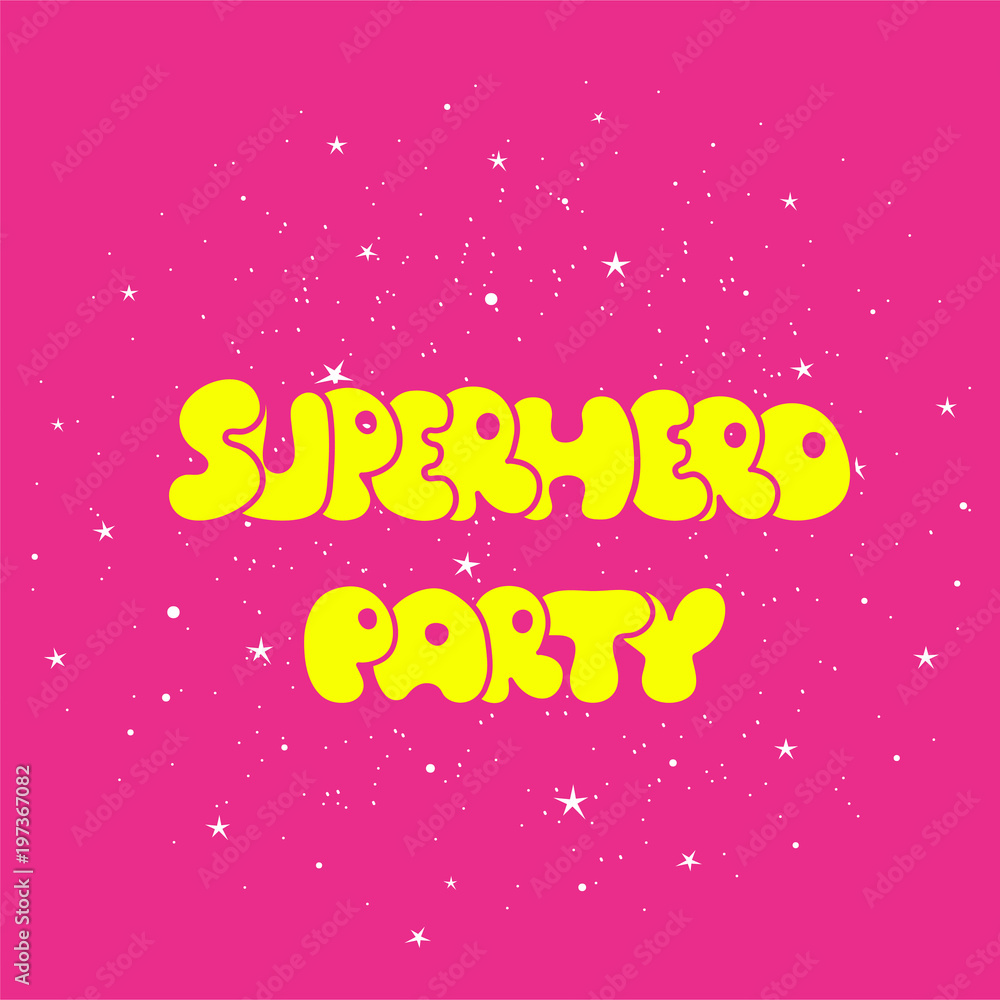 Superhero party typography, t-shirt graphic, vector.