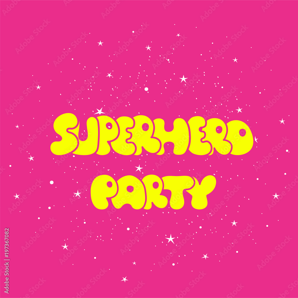 Superhero party typography, t-shirt graphic, vector. Superhero party typography, t-shirt graphic, vector.