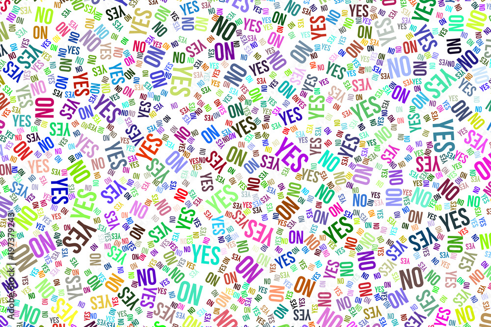 Yes or no, texture or background for motivation or encouragement. Yes or no, texture or background for motivation or encouragement.