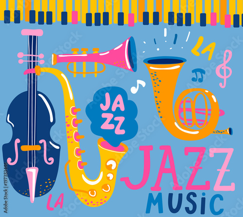 Poster for the jazz musical festival with classic music instruments - cello, cornet, tuba, clarinet, saxophone. Handdrawn lettering. Vector illustration for music events, jazz concerts.
