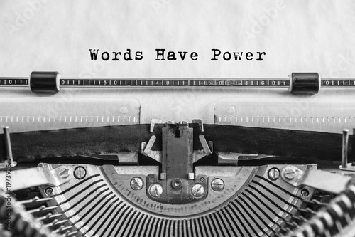Words Have Power text typed words on a vintage typewriter. Close up