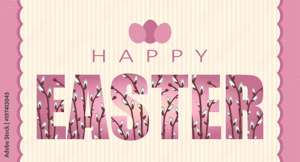 happy Easter greeting card with branches of a willow within the text and colored eggs. white-pink coloring happy Easter greeting card with branches of a willow within the text and colored eggs. white-pink coloring
