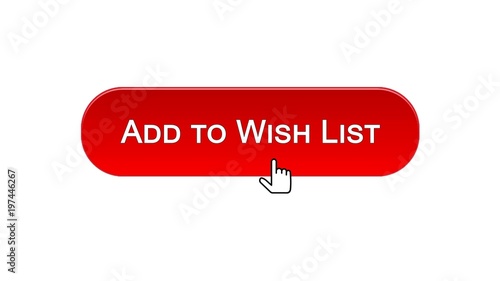 Add to wish list web interface button clicked with mouse cursor red color design