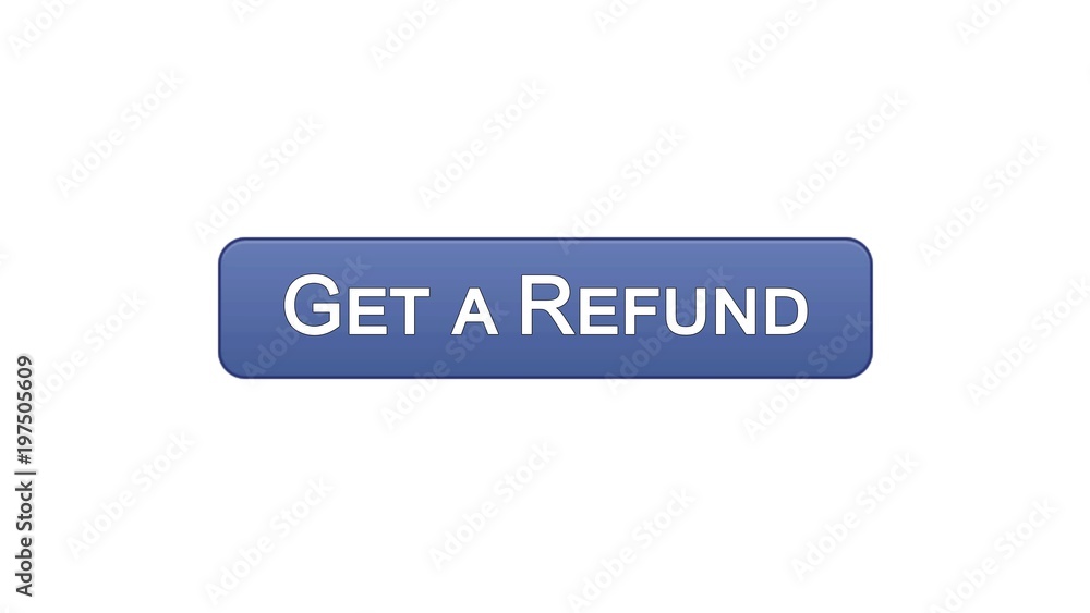 Get a refund web interface button violet color, finance compensation, budget Get a refund web interface button violet color, finance compensation, budget