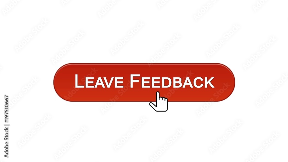 Leave feedback web interface button clicked with mouse cursor, wine red color Leave feedback web interface button clicked with mouse cursor, wine red color