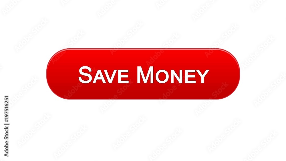 Save money web interface button red color, online banking service, deposit Save money web interface button red color, online banking service, deposit