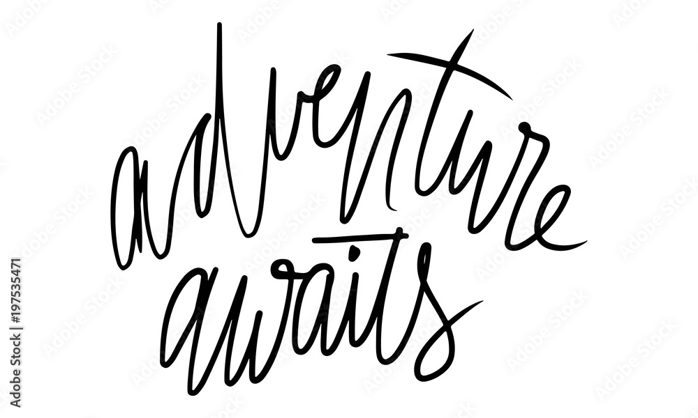 Adventure awaits. Hand lettering for your design 