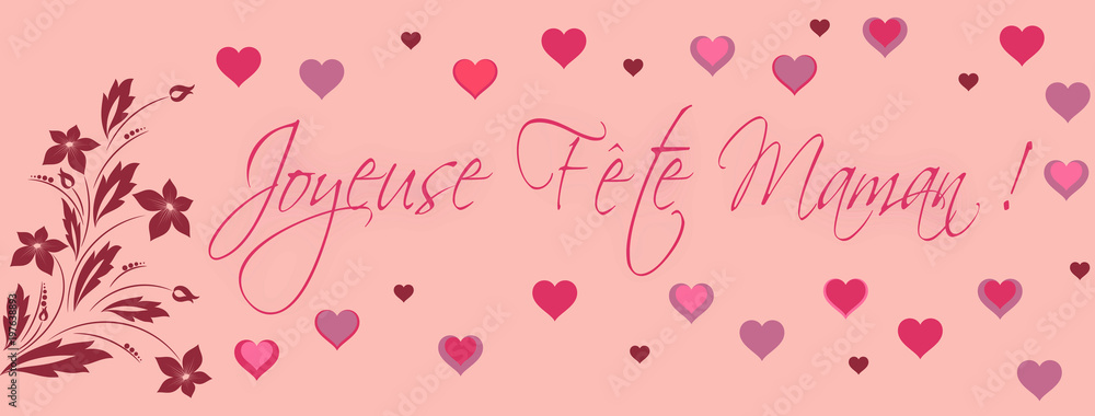 Joyeuse fête maman ! Joyeuse fête maman !