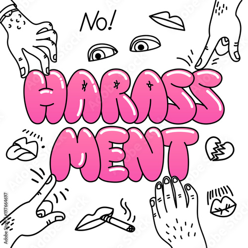 Sexual harassment concept. Illustration with the words sexual harassment and mens hands and lustful lips. Womens rights, girl power.