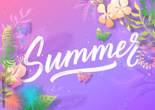 Summer background with colorful tropical leaves and flowers. Summer handwritten lettering inscription for posters  flyers  brochures or vouchers design. Vector illustration