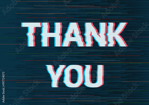 Thank you text with glitch effect.