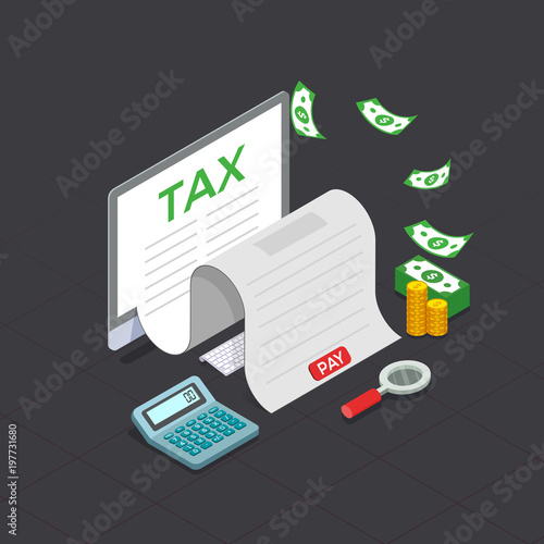 Isometric, online tax invoice concept with currencies. Business concept.