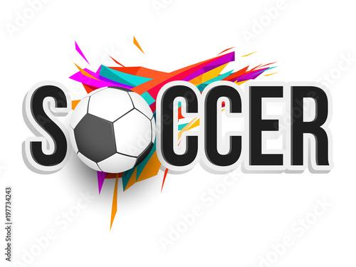 Stylish text Soccer with ball on colorful background.