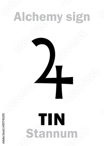 Alchemy Alphabet: TIN (Stannum / Stagnum, Plumbum album; Cassiterum), one of seven ancient metals; eq.: stean, white lead, kassiteros (greek), also: alloy of silver and lead. Chemical formula=[Sn].