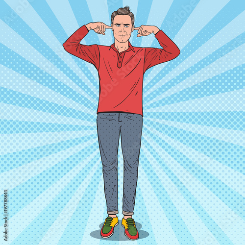 Pop Art Frustrated Man Closed Ears with Fingers. Ignorance Concept. Vector illustration