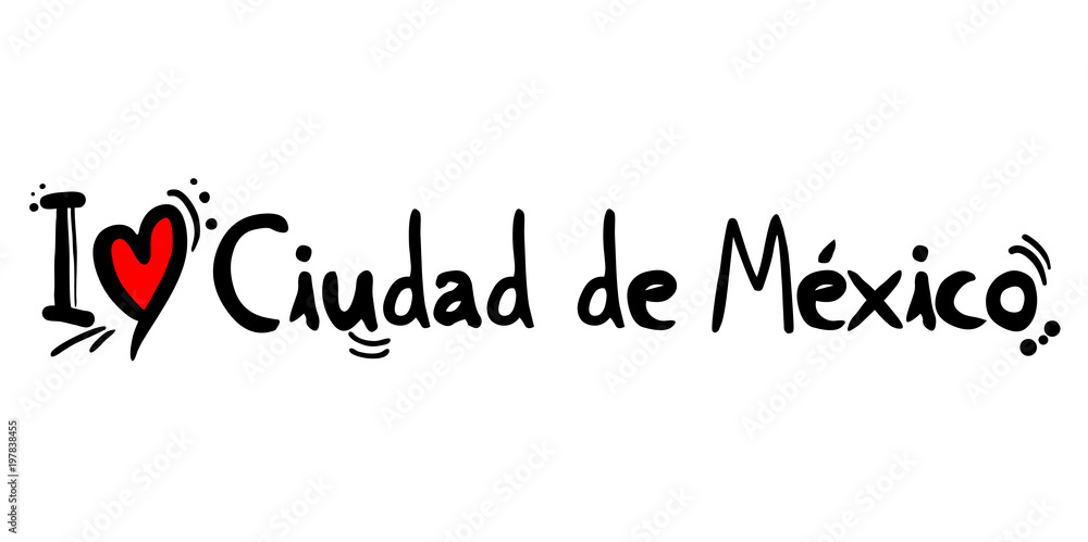 Ciudad de Mexico love message Ciudad de Mexico love message
