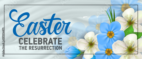 Easter, celebrate the resurrection banner design with frame, blossoms and blue flowers. Calligraphic inscription can be used for greeting cards, postcards, posters.