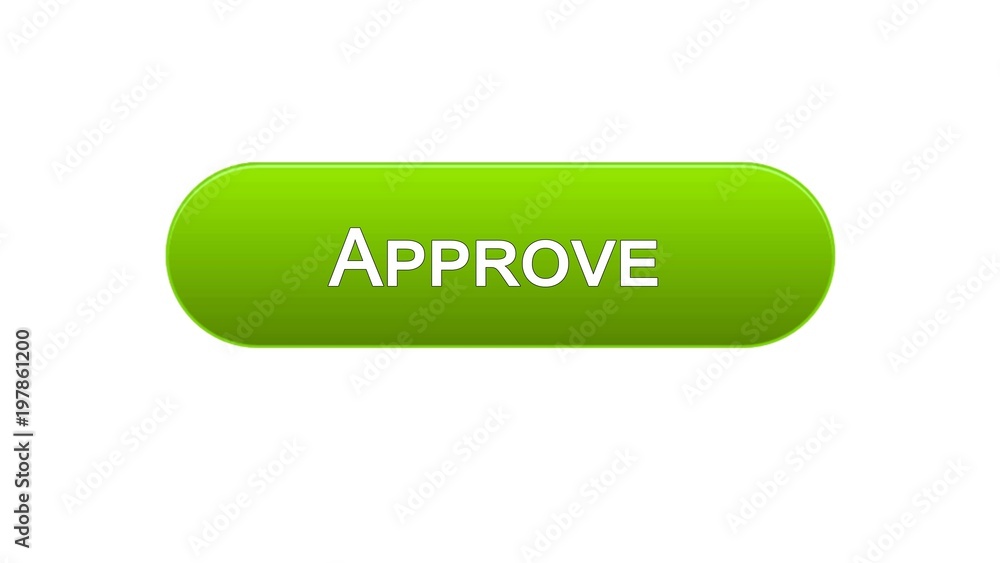 Approve web interface button green color, accepted application, guarantee Approve web interface button green color, accepted application, guarantee
