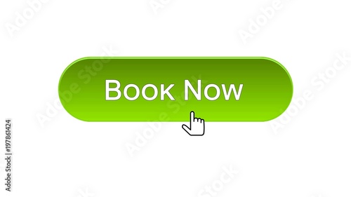 Book now web interface button clicked mouse cursor, green color, reservation