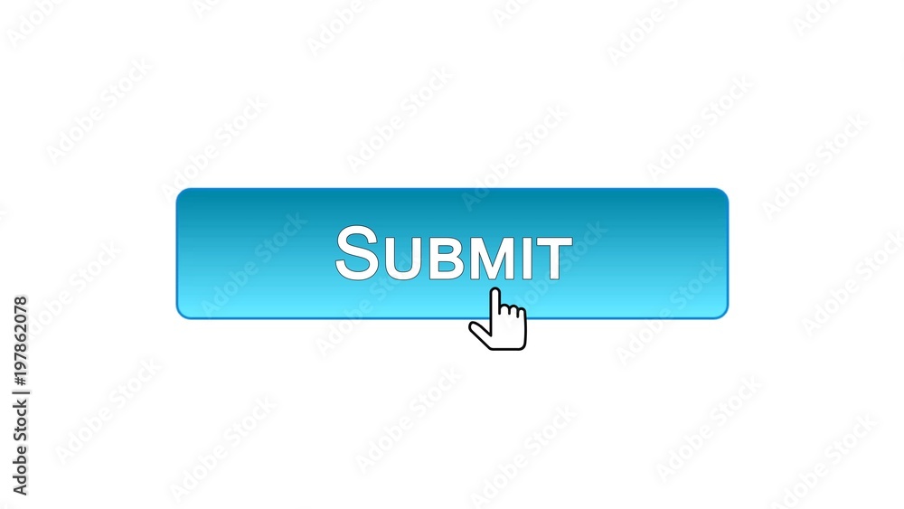 Submit web interface button clicked with mouse cursor, blue color, online Submit web interface button clicked with mouse cursor, blue color, online